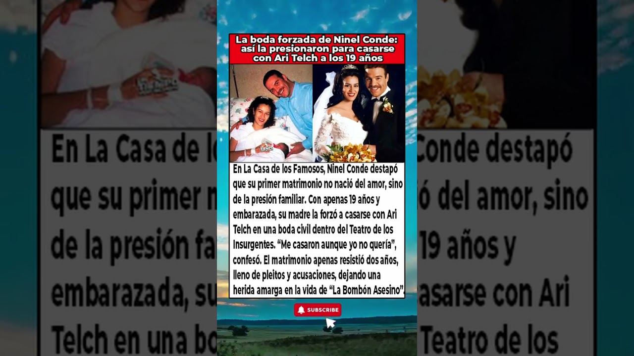 NINEL CONDE FUE OBLIGADA A CASARSE CON 19 AÑOS CON ARI TELCH