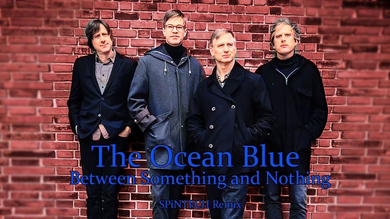 The Ocean Blue - Between Something and Nothing (SPiNTECH Remix)