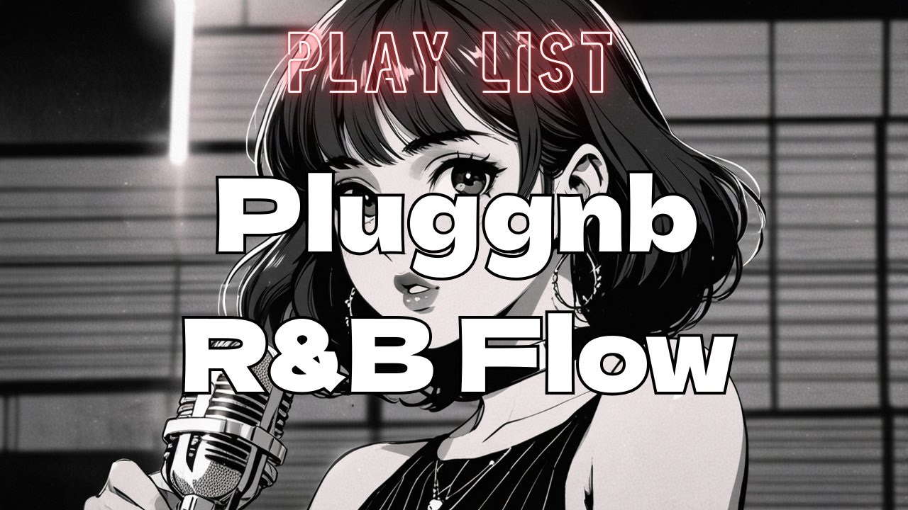 [Work & Study Playlist] Pluggnb R&B Trap, 808 Frow /instrumental　Vol.2