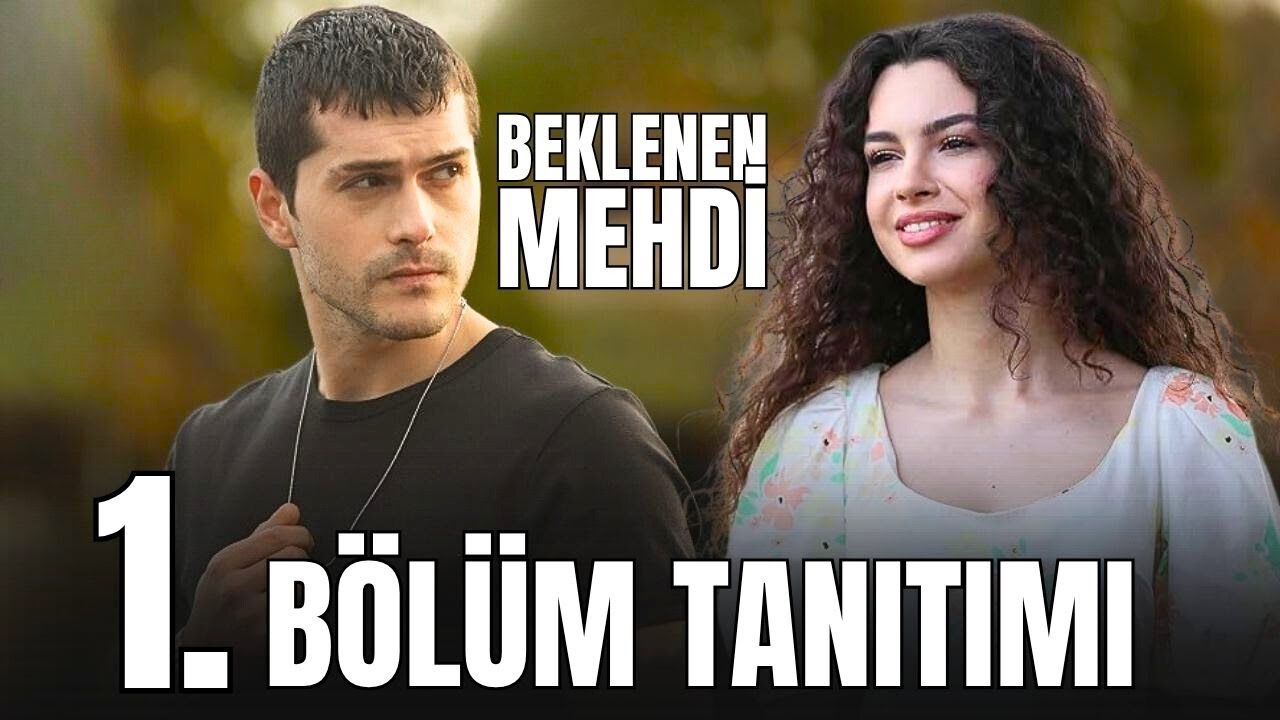 Beklenen Mehdi 1. Bölüm Tanıtım | REYTİNG REKORLARI KIRILACAK!