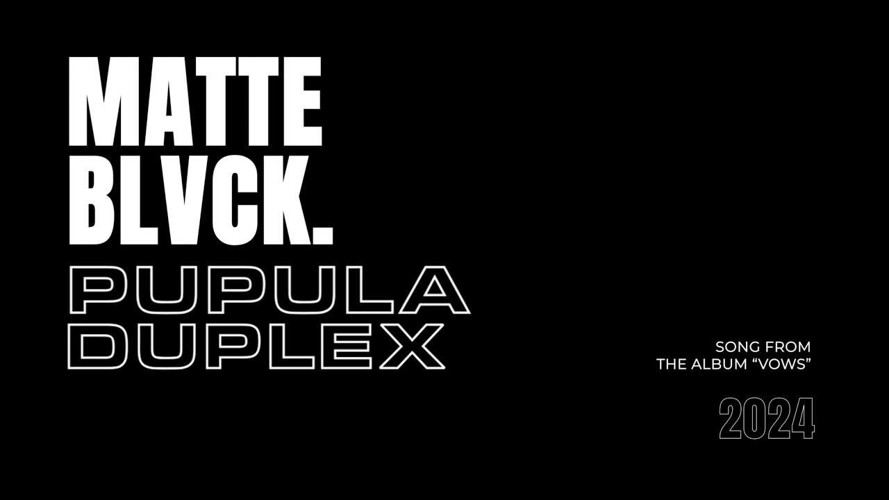 MATTE BLVCK- Pupula Duplex | Visualizer