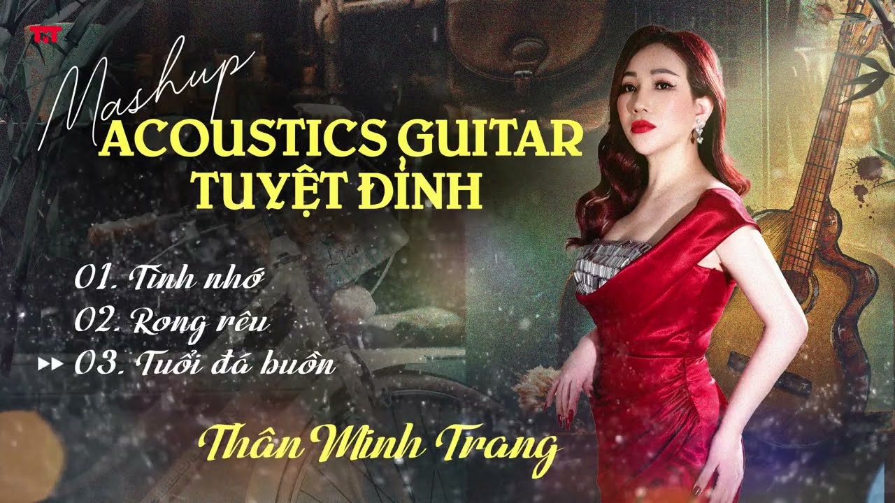 Tình Nhớ - Rong Rêu - Tuổi Đá Buồn- Thân Minh Trang (Giọng ca Độc Lạ)| Mashup đẳng cấp 2023