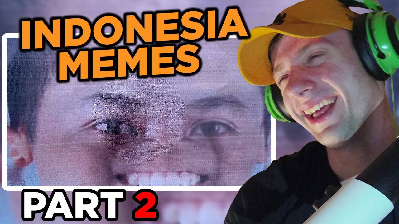 REACTION - INDONESIA MEMES | WEIRD AND FUNNY (PART 2)