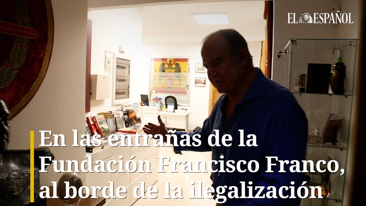 En las entrañas de la Fundación Francisco Franco, al borde de la ilegalización