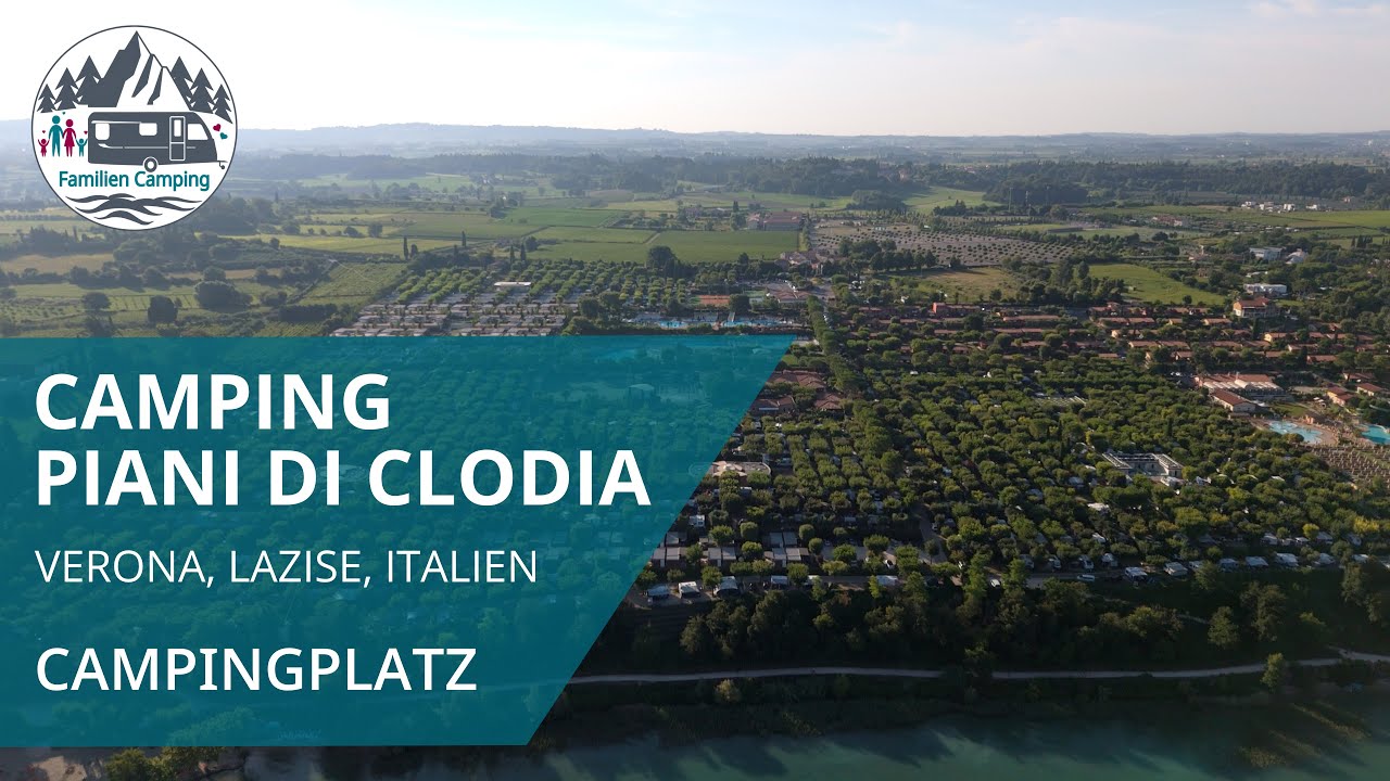 PIANI DI CLODIA / Lazise  - Verona - Italien ⛰️ / Campingplatz Check Piani di Clodia