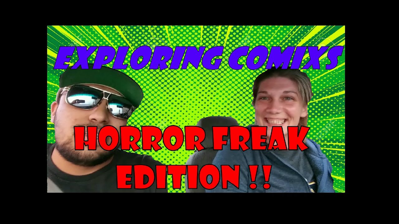 Exploring Comixs-Horror Freak Editon!!