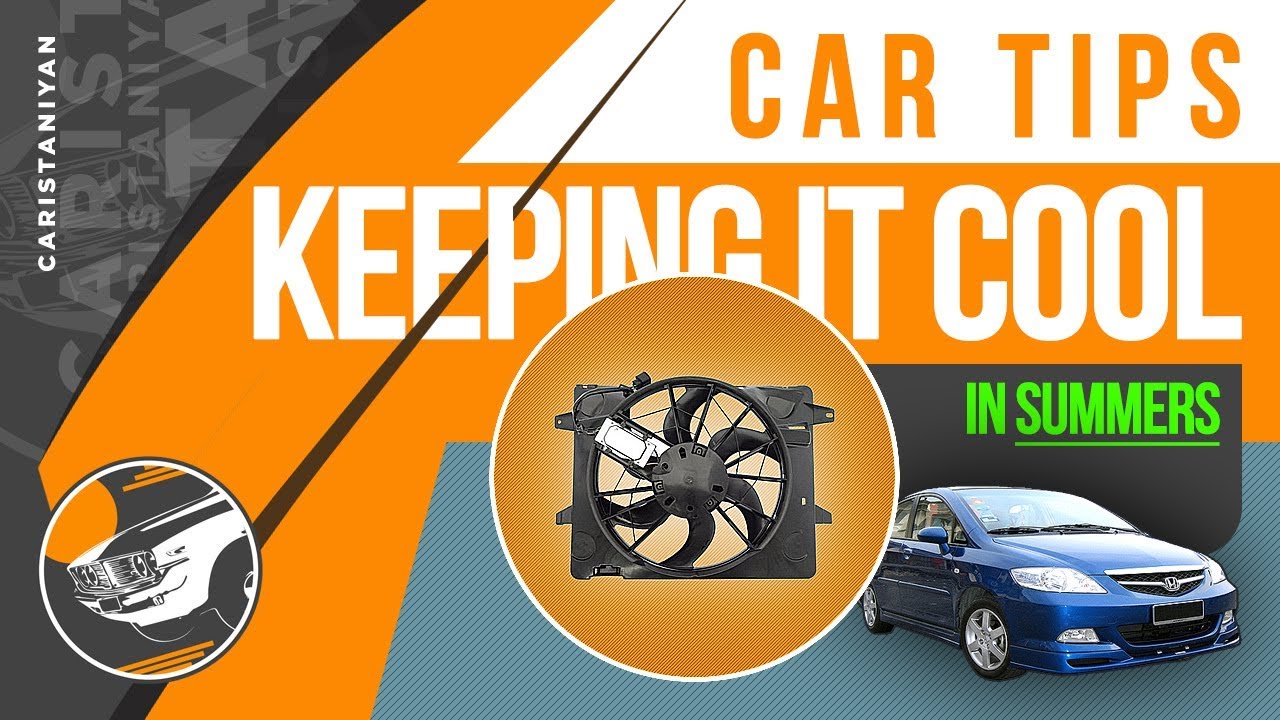 Preparing your Car for Summer | Caristaniyan | Quick Fix