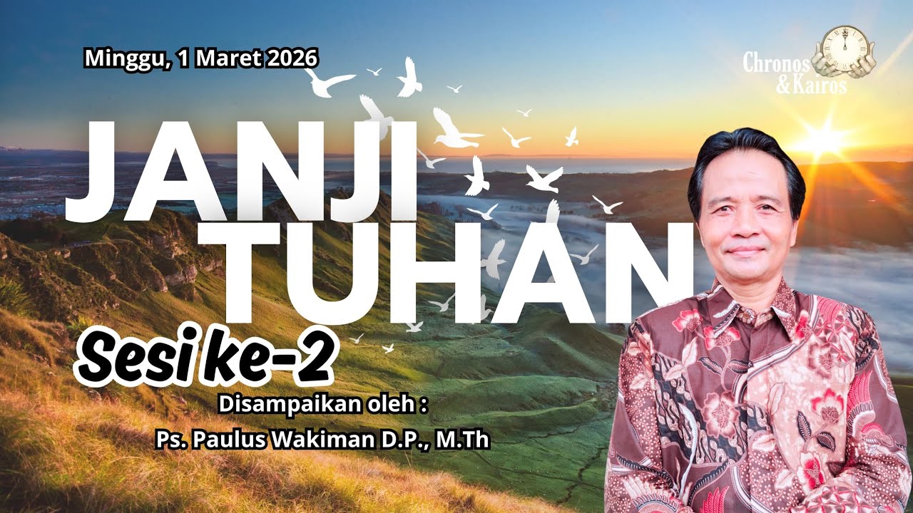 [ 2 ] JANJI TUHAN | Chronos & Kairos | Minggu, 1 Maret 2026