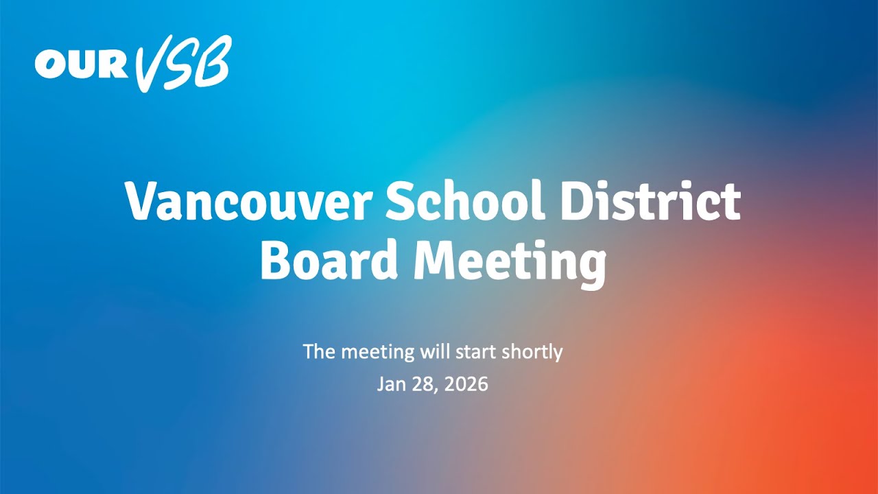 Vancouver School District - Board Meeting - Jan 28, 2026