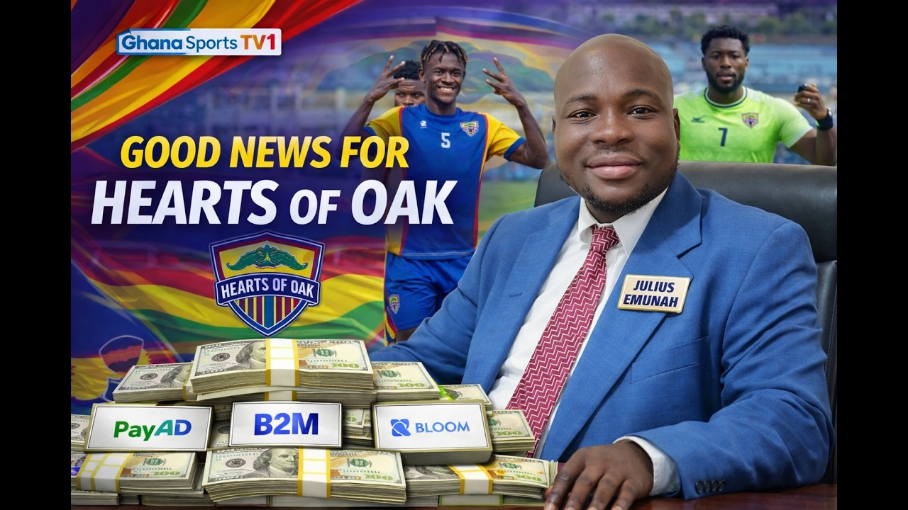 HOTTEST  NEWS : GOOD NEWS FOR HEARTS OF OAK...JULIUS  EMUNAH ON HEAT OF...H2H OF OAK...DIDI DRAMANI
