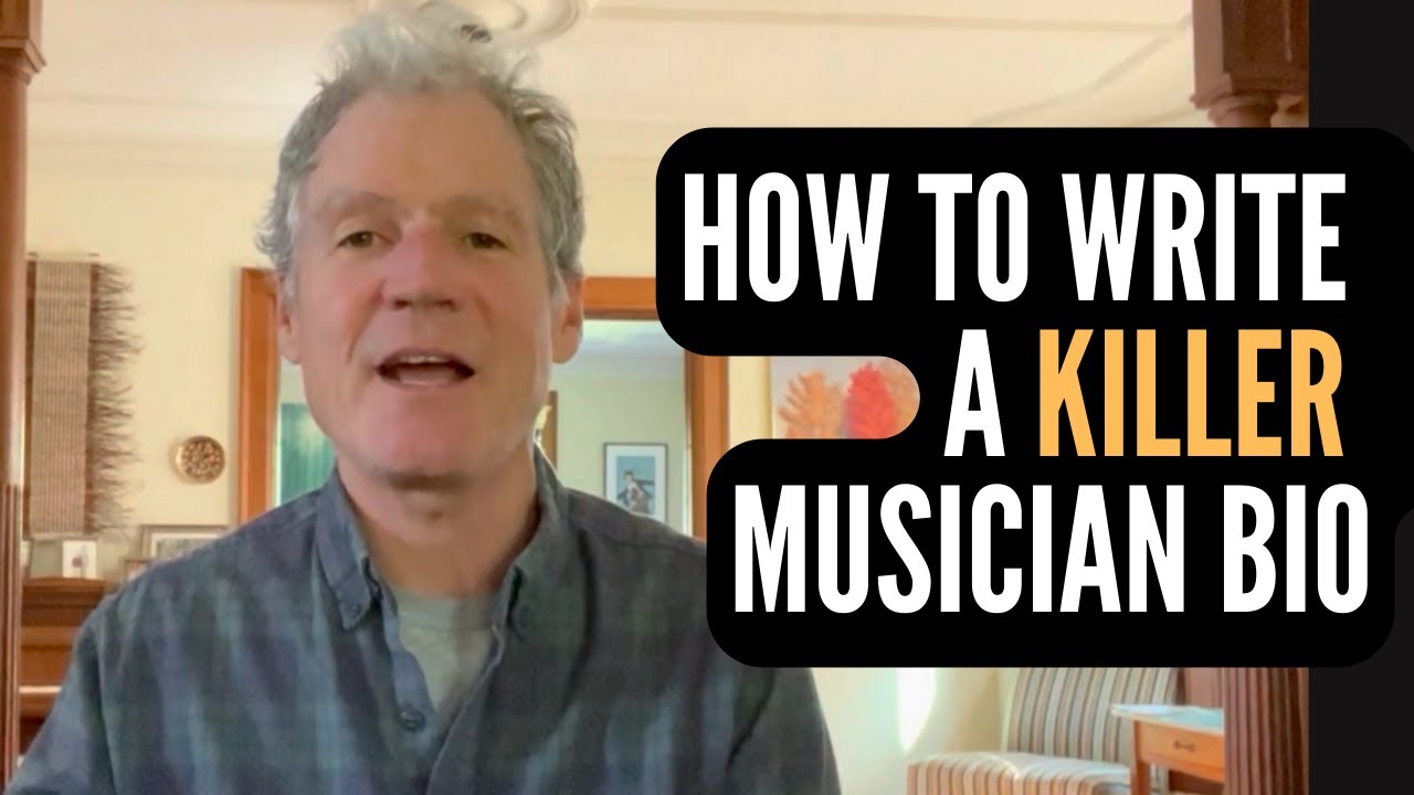 How to Write a Killer Musician Bio: A Powerful Exercise