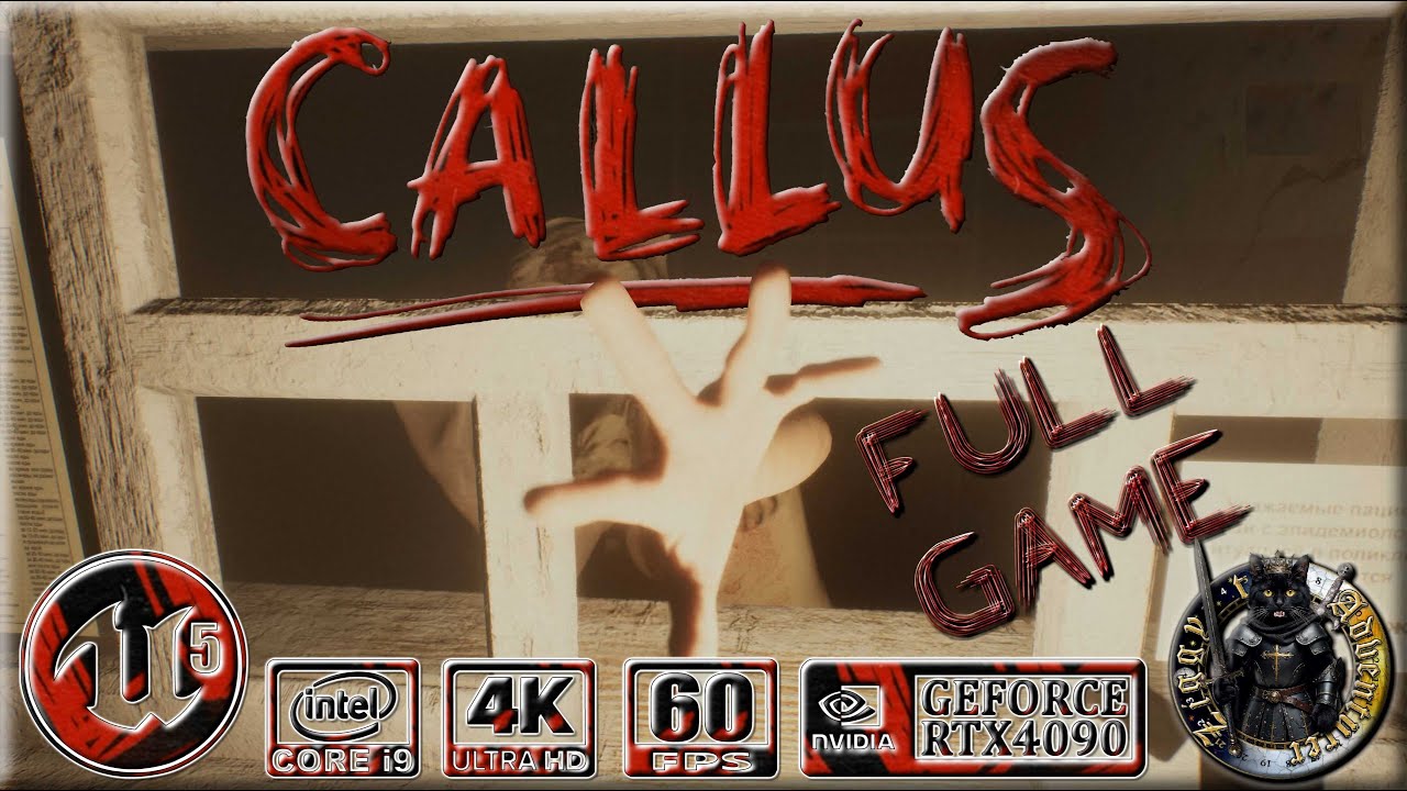 CALLUS - The Full Game that feels like a Demo. 4K, 60fps, RTX-4090