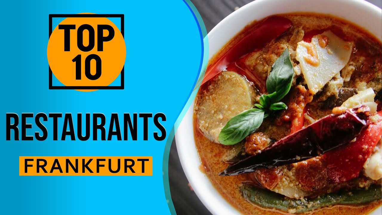 Top 10 Best Restaurants in Frankfurt, Germany