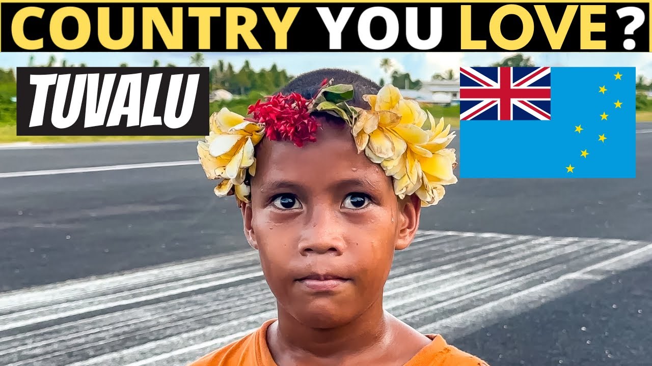 Which Country Do You LOVE The Most? | TUVALU
