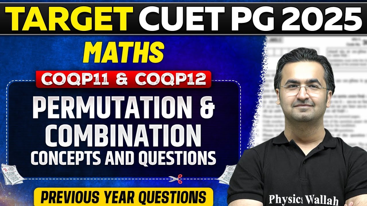 CUET PG 2025 Maths | Permutation and Combination | Concepts and Questions | PW