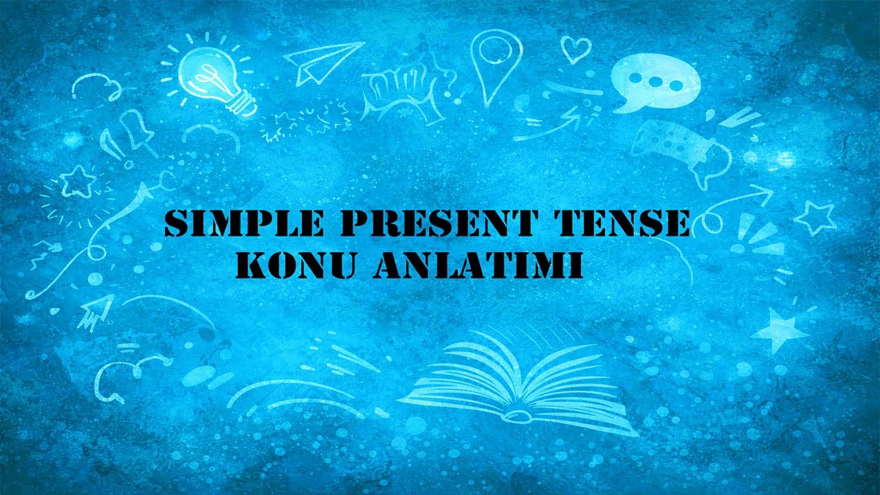 Present Tense Konu Anlatımı | İngilizce En Temel Zaman ⏰