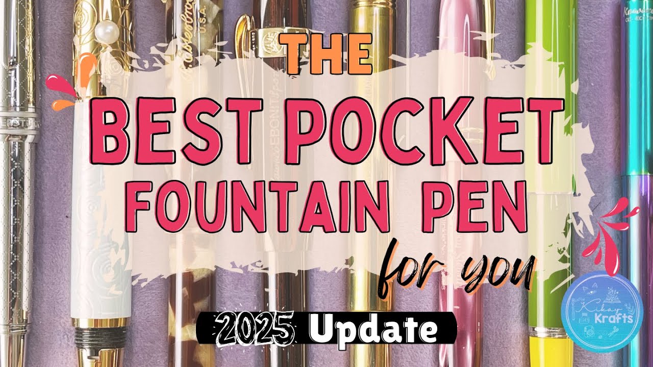 The Best Pocket Fountain Pen in 2025