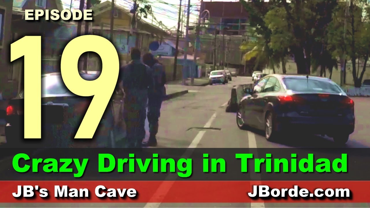 Are You A Bad Driver? A Look at Crazy Driving in Trinidad and Tobago Part 19 | JBManCave.com