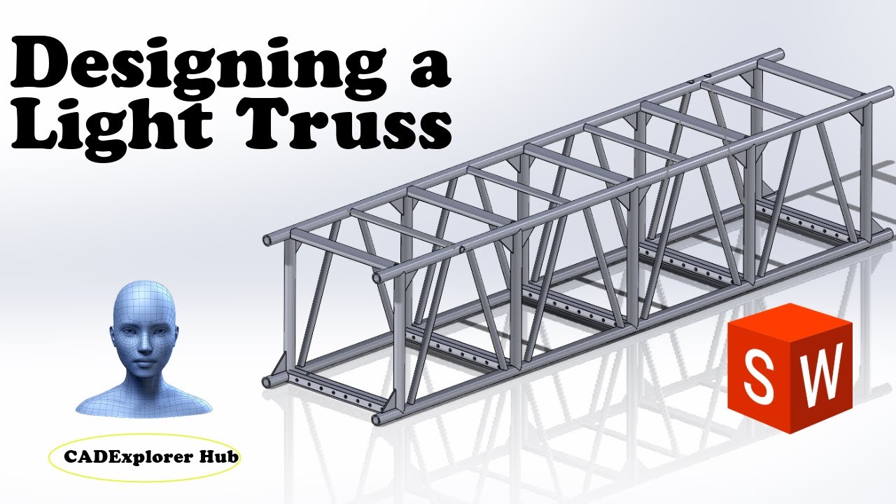 Designing a Light Truss in SolidWorks