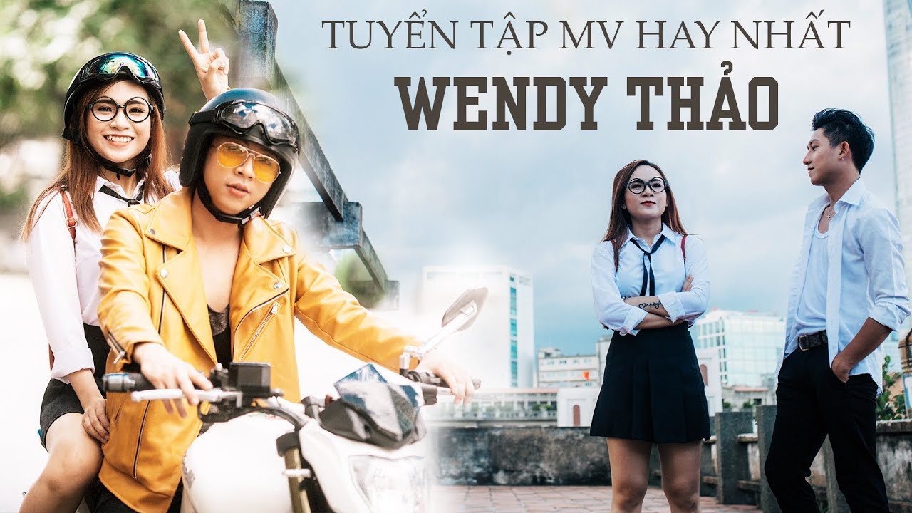 Wendy Thảo - Tuyển Chọn MV Nhạc Trẻ Hay Nhất 2018 - Những MV Nhạc Trẻ Buồn Và Tâm Trạng