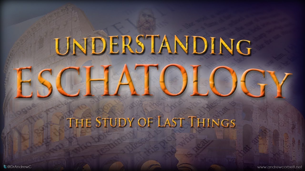An Overview of The Different Major Eschatological Views