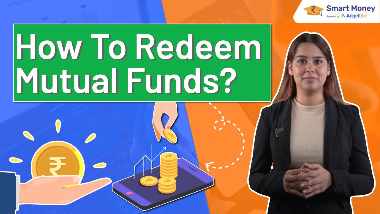 How to Redeem Mutual Funds | Redeem Mutual Funds Explained: Meaning, Process & Tips | Angel One