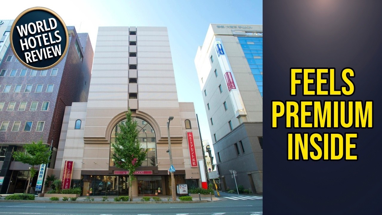 Hotel Ascent Hamamatsu - Feels Premium Inside | Hamamatsu, Japan🌟