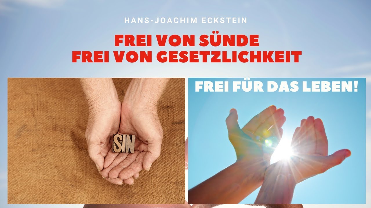 Frei von Sünde & Gesetzlichkeit (Röm. 6.1-11) Hans-Joachim Eckstein