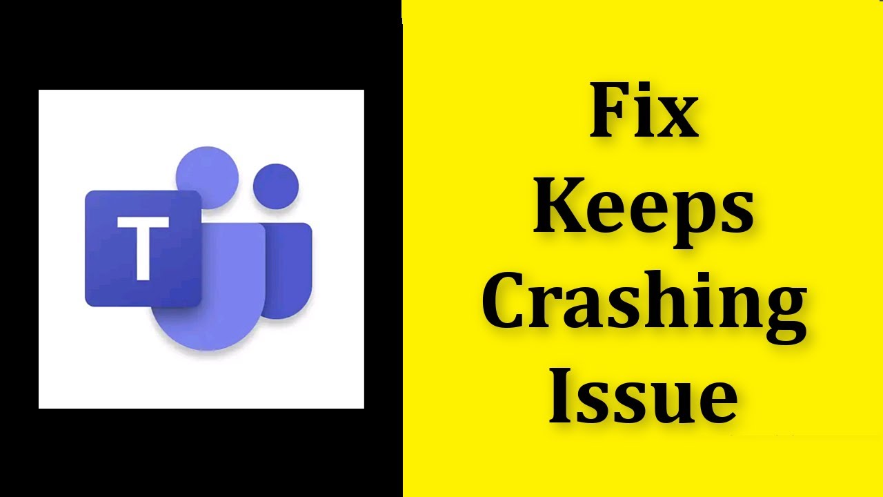 How To Fix Microsoft Teams Keeps Crashing Issue Android & Ios