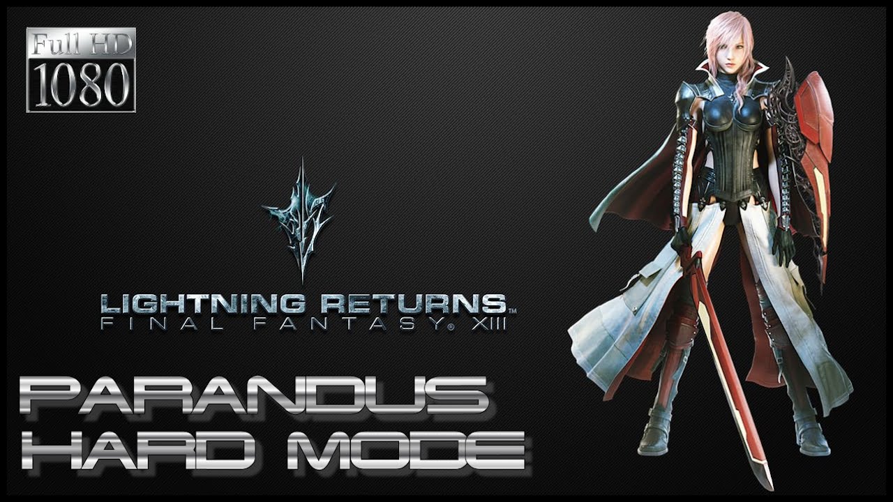 Lightning Returns: Final Fantasy XIII - Parandus Hard Mode [1080p 60fps]
