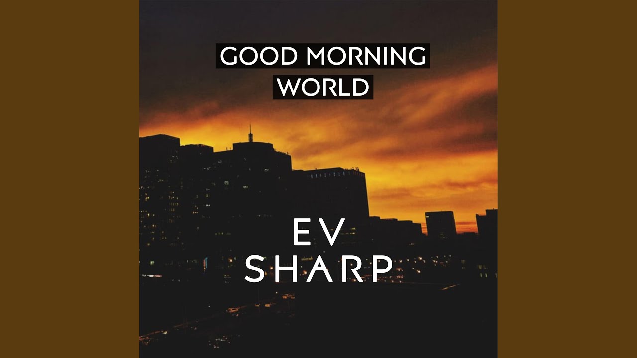 Good Morning World