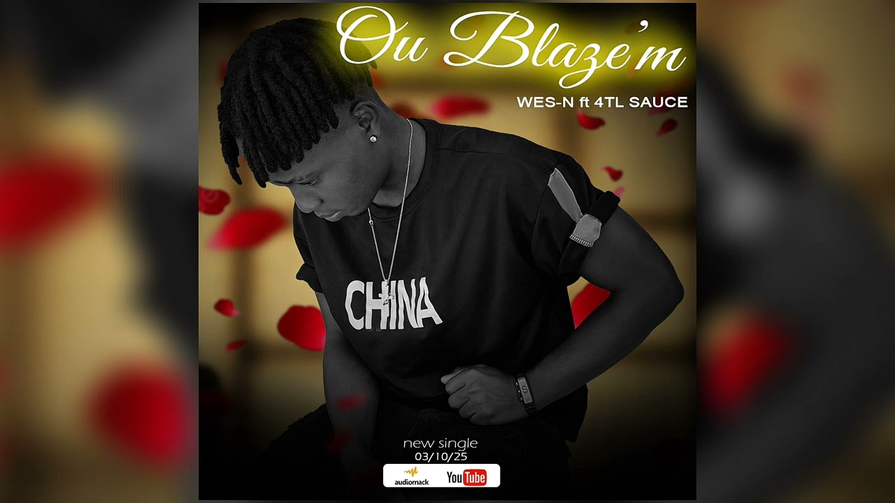 Ou Blaze'm - WES-N Ft 4TL SAUCE ( Official Music )