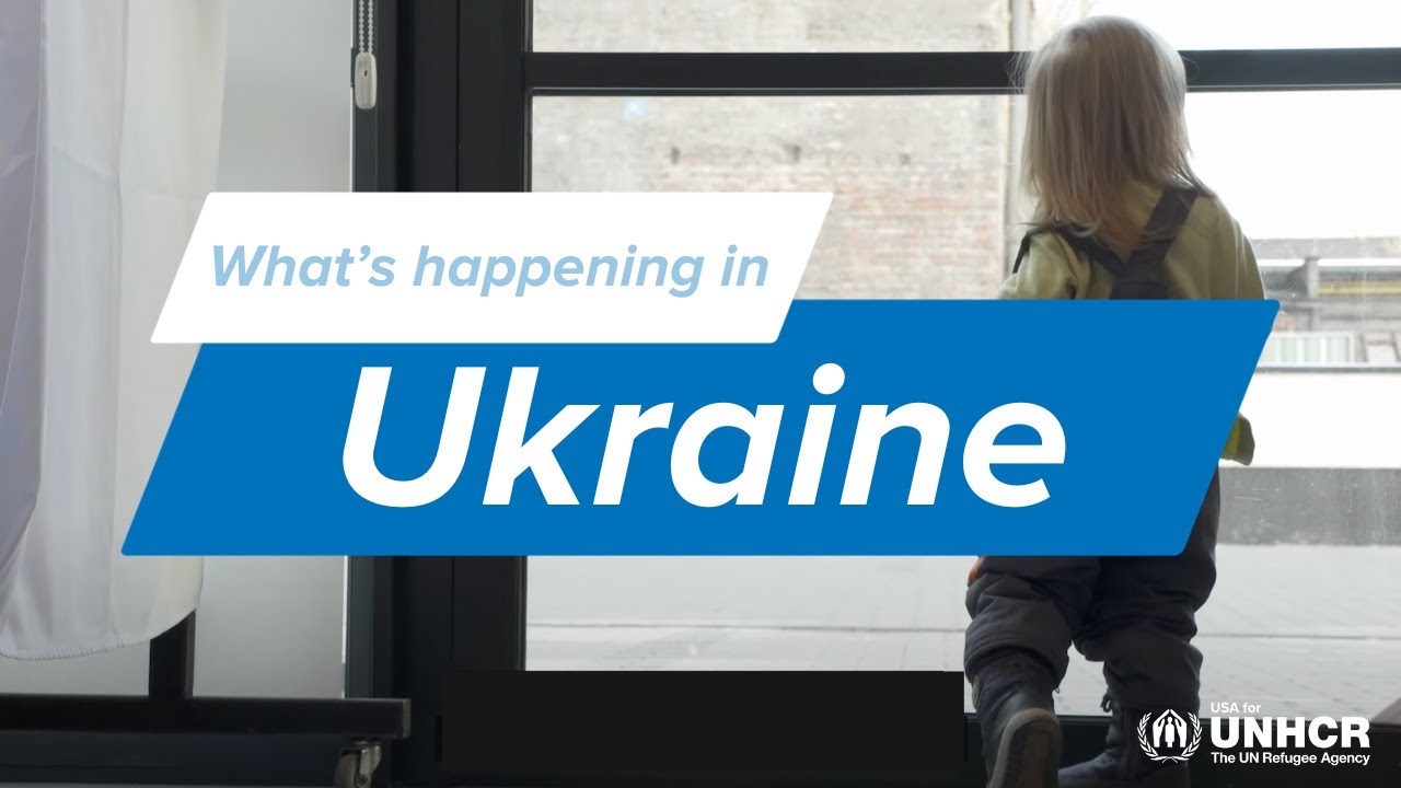 What's Happening in Ukraine | USA for UNHCR