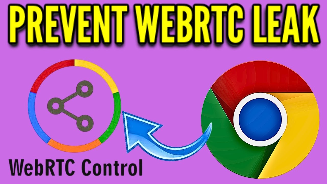 How to Prevent WebRTC IP Leak on Chrome