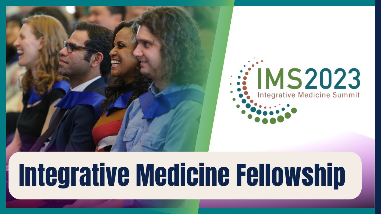 Andrew Weil Center for Integrative Medicine Fellowship.