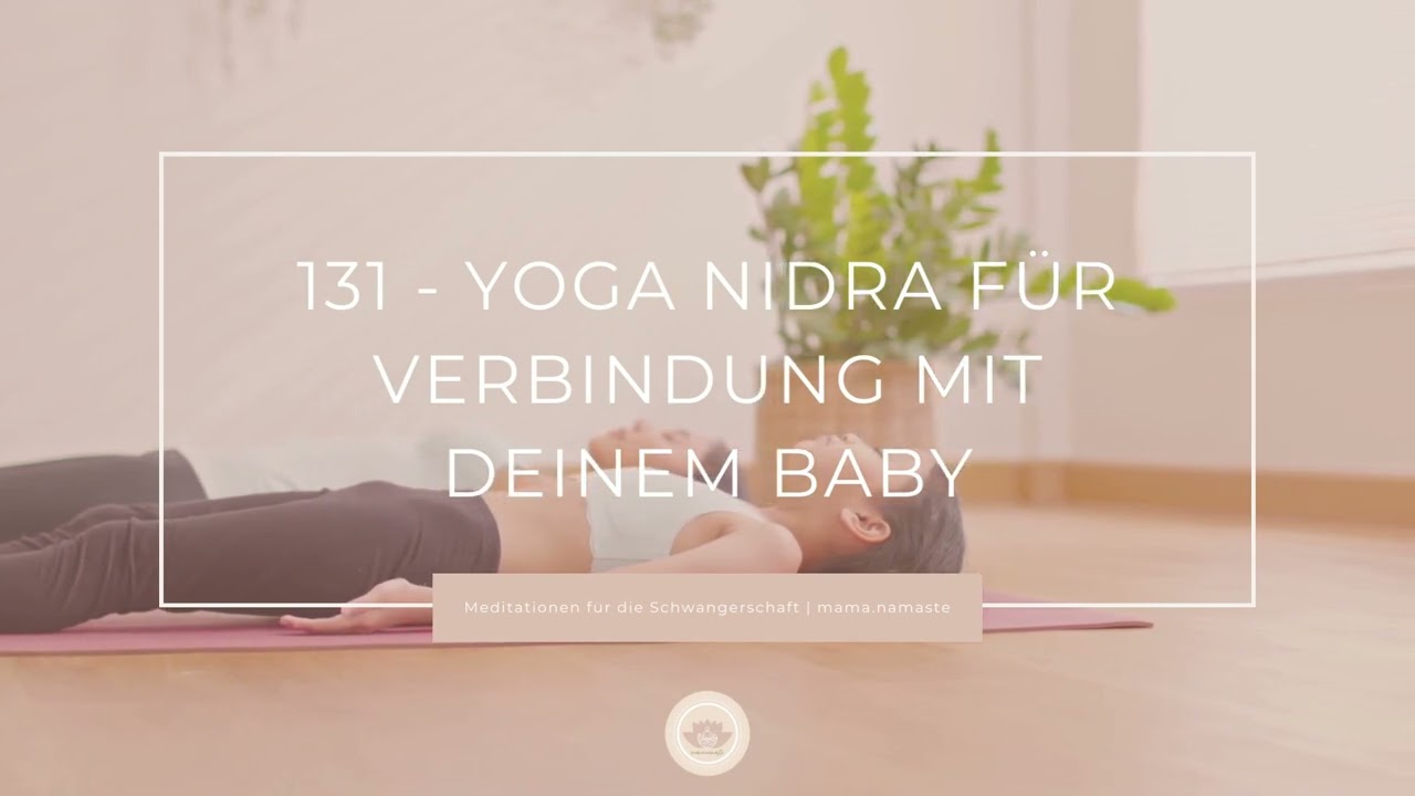 131 - Yoga Nidra für Verbindung mit Baby [Schwangerschaft]