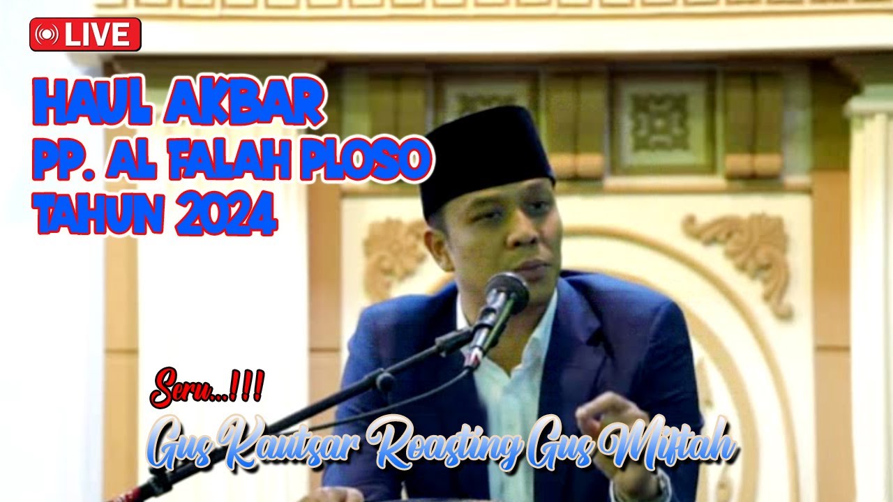 (LIVE) GUS KAUTSAR ROASTING GUS MIFTAH || HAUL AKBAR PP. AL FALAH PLOSO 14 JULI 2024