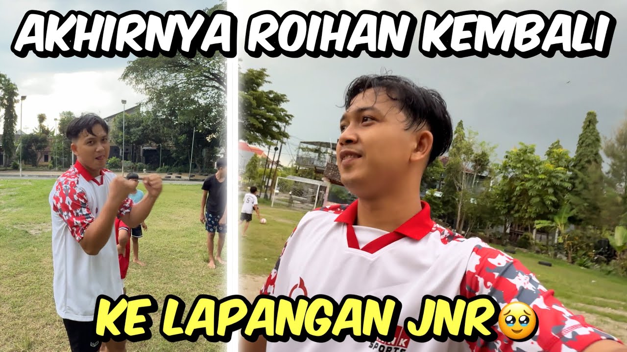 AKHIRNYA SETELAH PULANG DARI BANDUNG! ROIHAN KEMBALI KE LAPANGAN MENCENG DAN MAIN BOLA⚽️🥰