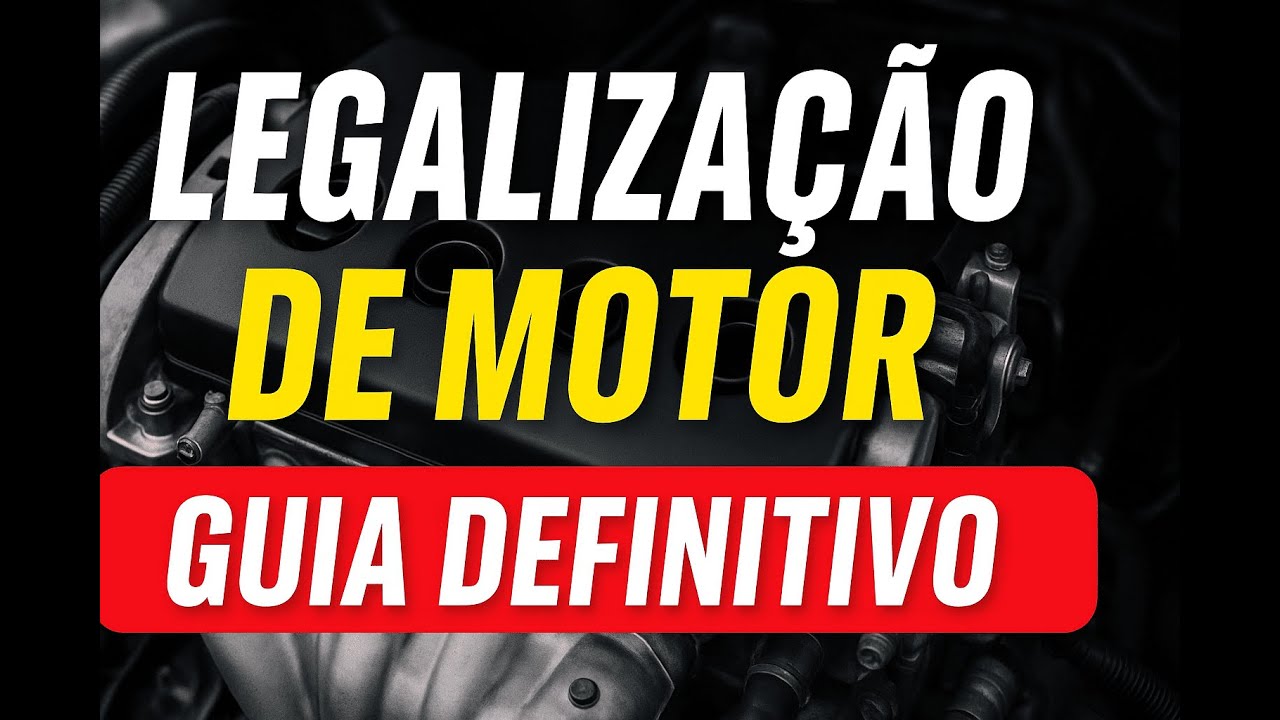Legalizar Troca de Motor