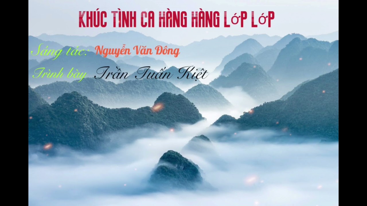 KHÚC TÌNH CA HÀNG HÀNG LỚP LỚP | ST Nguyễn Văn Đông | TB Trần Tuấn Kiệt
