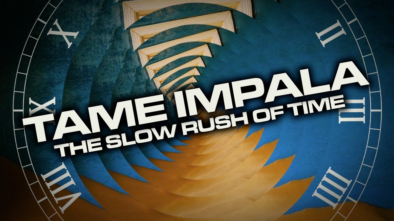 THE SLOW RUSH — концептуальный альбом о времени