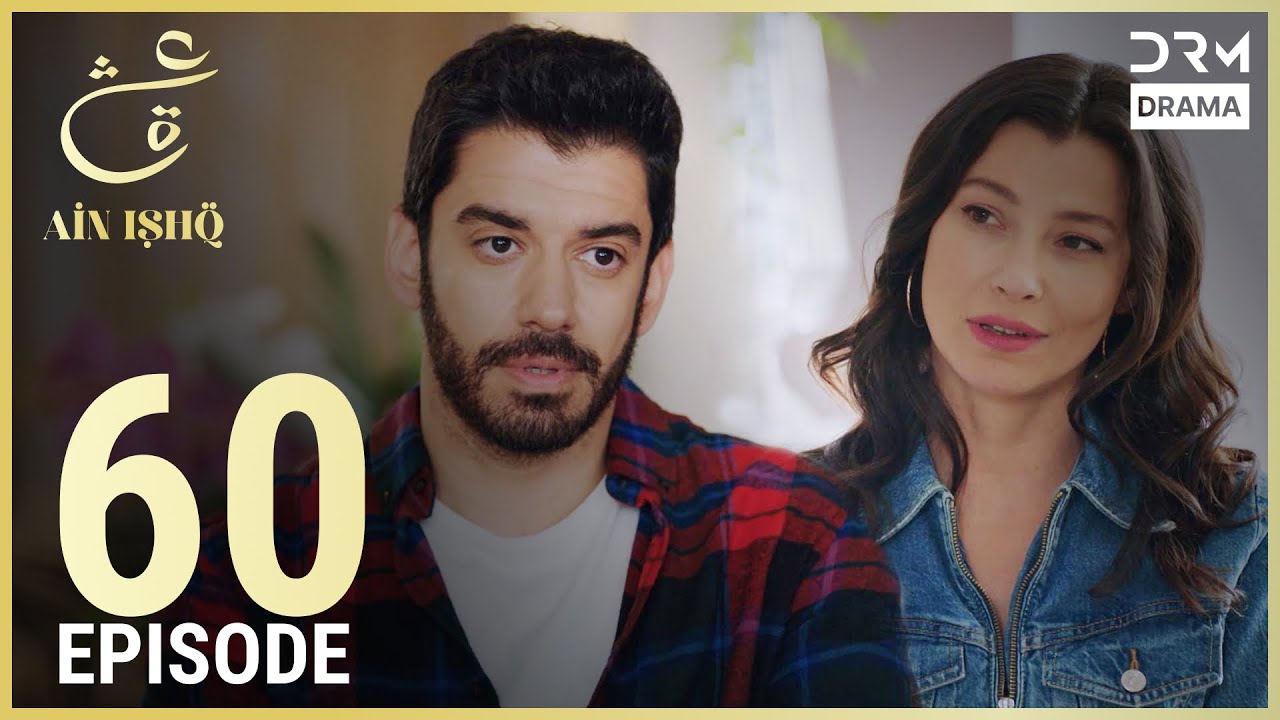 Turkish Drama in Urdu | Ain Ishq | Episode 60 | One Love | UD1O
