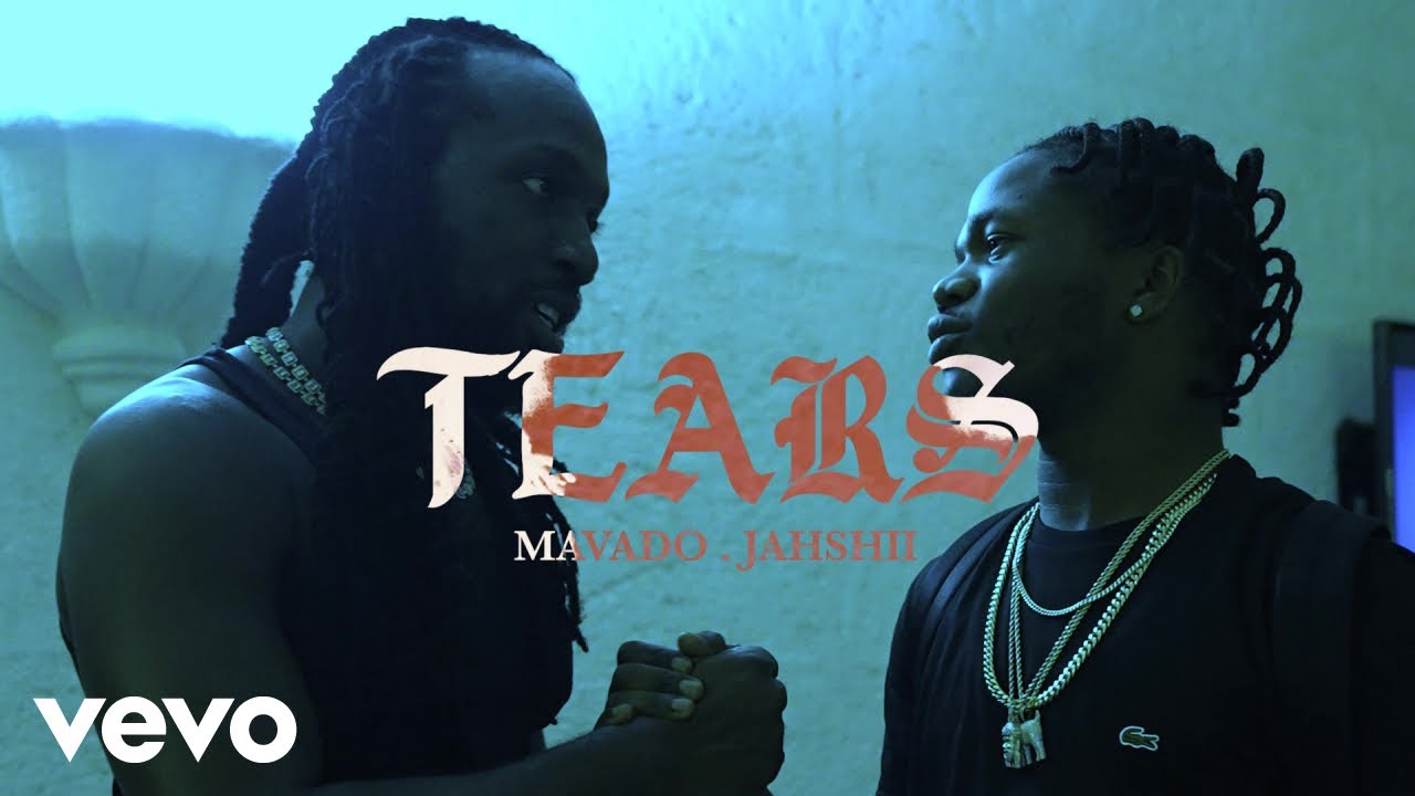 Mavado, Jahshii - Tears (Official Video)