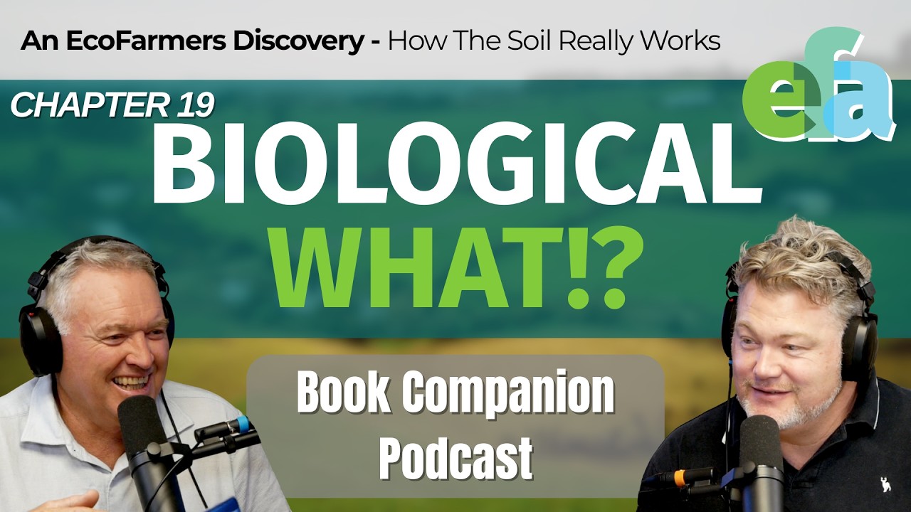 Chapter 19: Biological What!? | An EcoFarmers Discovery Audiobook Companion Podcast