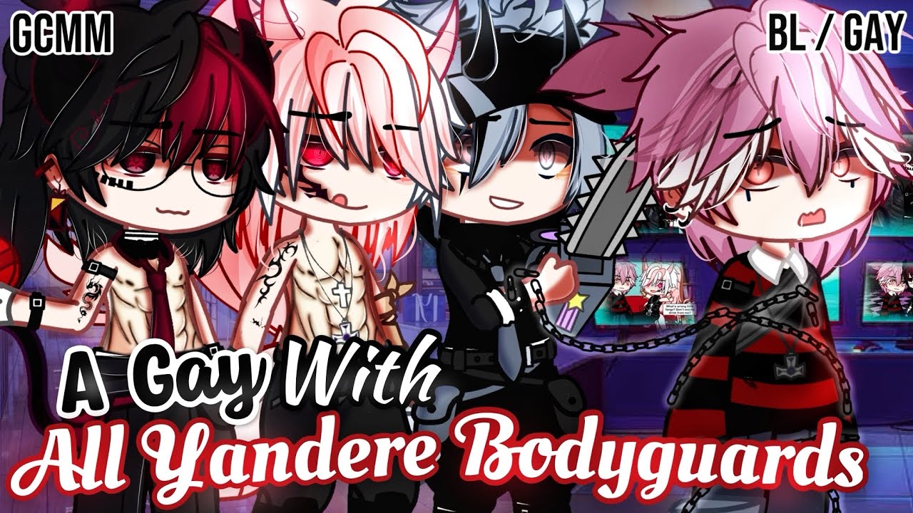 𝑨 𝑮𝒂𝒚 С 𝐀𝐥𝐥 𝐘𝐚𝐧𝐝𝐞𝐫𝐞 𝐁𝐨𝐝𝐲𝐠𝐮𝐚𝐫𝐝𝐬 | BL/GAY | GLMM / GCMM | Мини-фильм Gacha Life