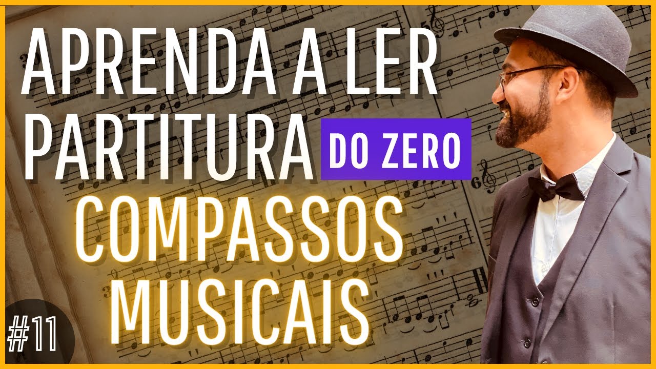 11 - Tudo Sobre Compassos Musicais!
