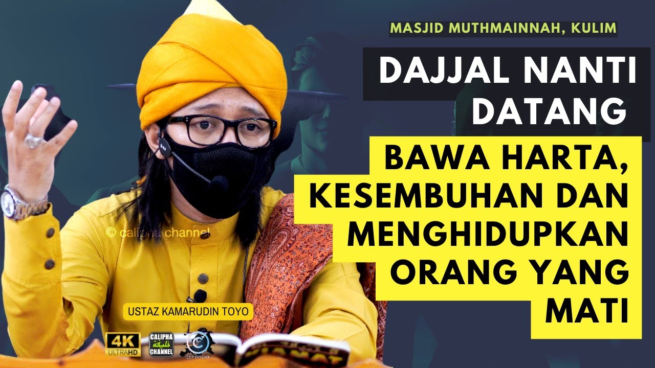 USTAZ KAMARUDIN TOYO - DAJJAL NANTI BOLEH MENGHIDUPKAN KEMBALI ORANG YANG MATI