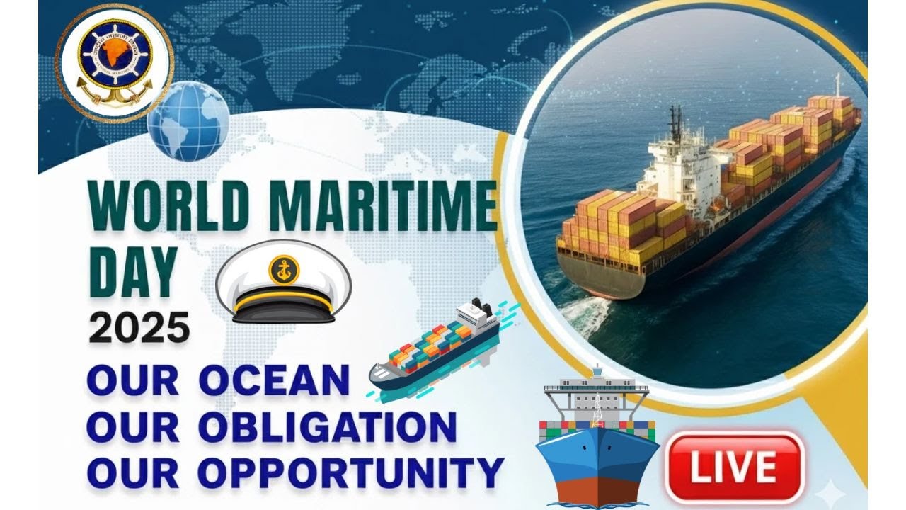 World Maritime Day 2025 LIVE 🌊 | Our Ocean, Our Obligation, Our Opportunity 🌏