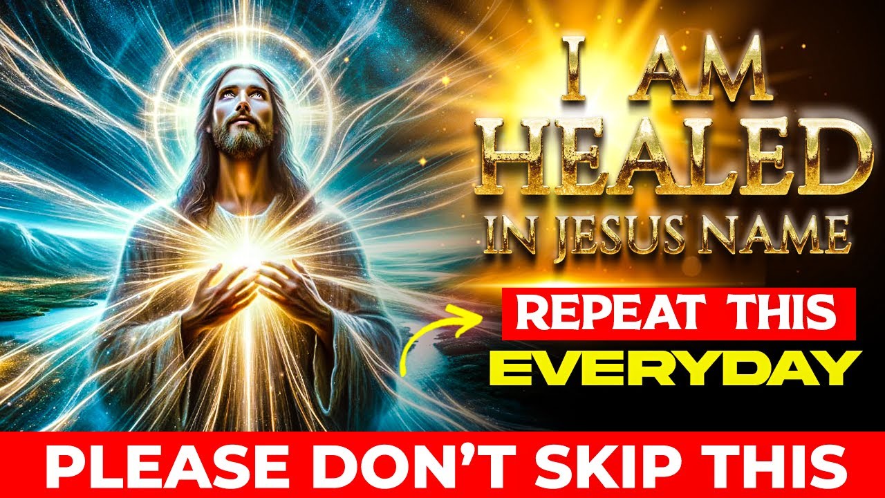 I AM HEALED IN JESUS NAME | Repeat This Powerful Healing Prayer Everyday For 1 Week