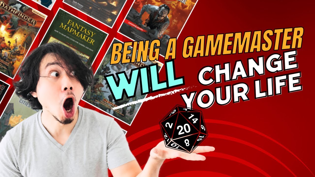 Becoming a Game Master will DRASTICALLY IMPROVE your life. Here’s why!